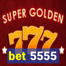 bet 5555